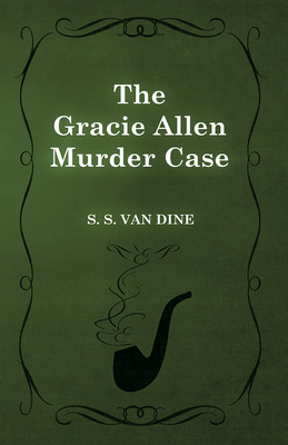 The Gracie Allen Murder Case 1473306051 Book Cover