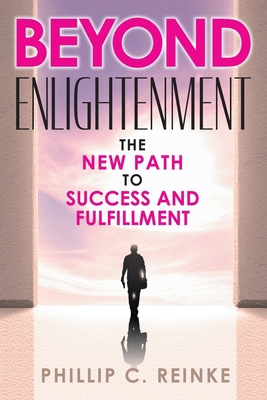 Beyond Enlightenment: The New Path to Success a... 1682357430 Book Cover