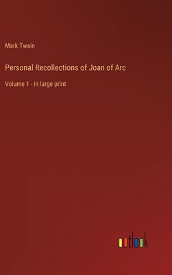Personal Recollections of Joan of Arc: Volume 1... 3368323792 Book Cover