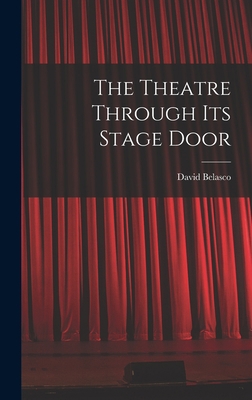 The Theatre Through its Stage Door 1018069496 Book Cover