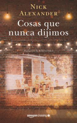 Cosas Que Nunca Dijimos [Spanish] 2919804200 Book Cover