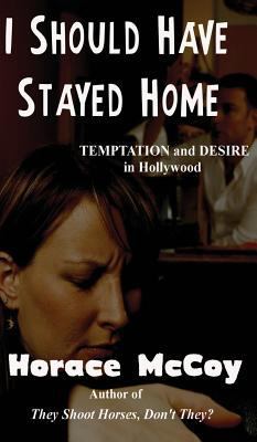 I Should Have Stayed Home 151542541X Book Cover