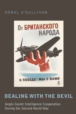 Dealing with the Devil: Anglo-Soviet Intelligen... 1433105810 Book Cover