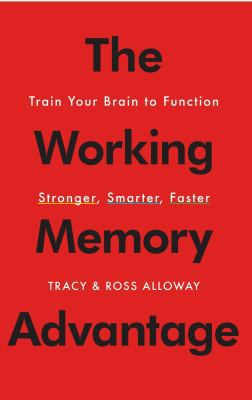 The Working Memory Advantage: Train Your Brain ... 1451650140 Book Cover