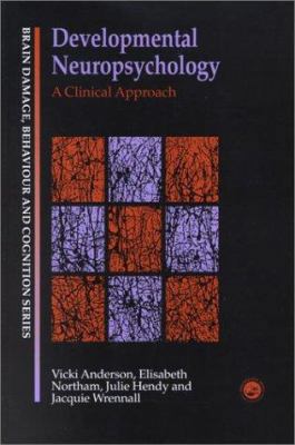 Developmental Neuropsychology: A Clinical Approach 086377704X Book Cover