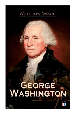 George Washington: The Life & Times of George W... 8027334330 Book Cover