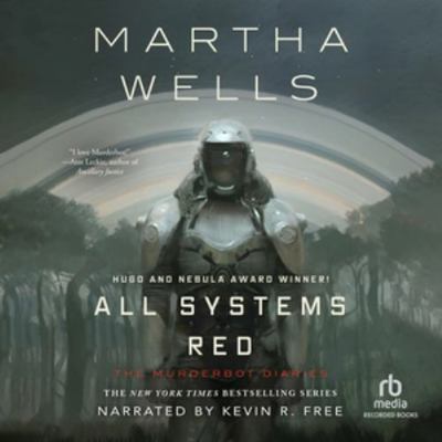 All Systems Red (The Murderbot Diaries Series) 1664466843 Book Cover