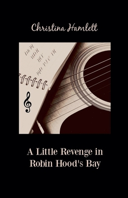 A Little Revenge in Robin Hood's Bay B0FT6Q6ZV8 Book Cover