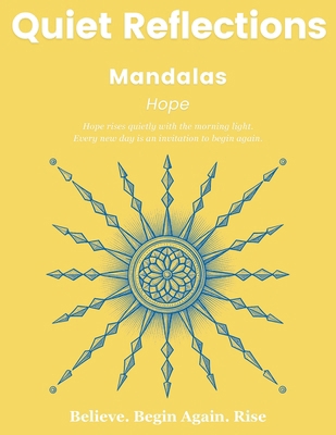 Quiet Reflections(TM) Mandalas: Hope B0HB79D938 Book Cover