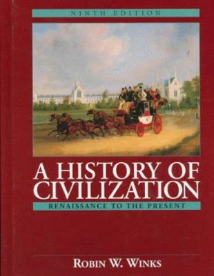 A History of Civilization: Renaissance to the P... 0132284200 Book Cover