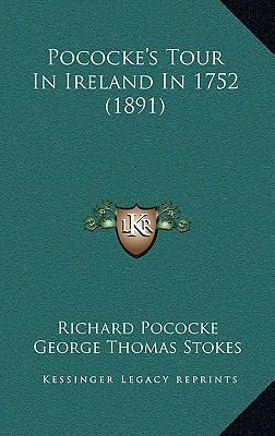 Pococke's Tour in Ireland in 1752 (1891) 1164989162 Book Cover