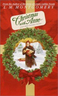 Christmas with Anne: And Other Holiday Stories 0553571001 Book Cover