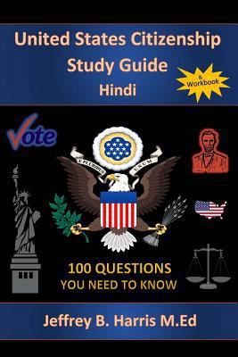 U.S. Citizenship Study Guide - Hindi: 100 Quest... 1534761969 Book Cover