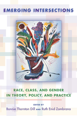 Emerging Intersections: Race, Class, and Gender... 0813544556 Book Cover