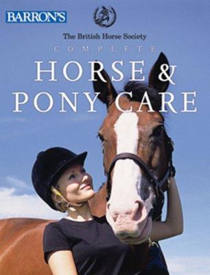 Complete Horse & Pony Care 0764158996 Book Cover