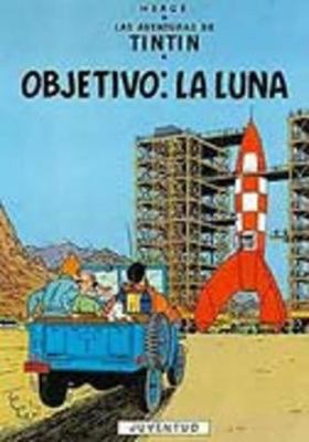Tintin - Objetivo: La Luna (Spanish Edition) 8426114199 Book Cover