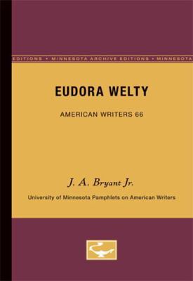 Eudora Welty - American Writers 66: University ... 0816604703 Book Cover