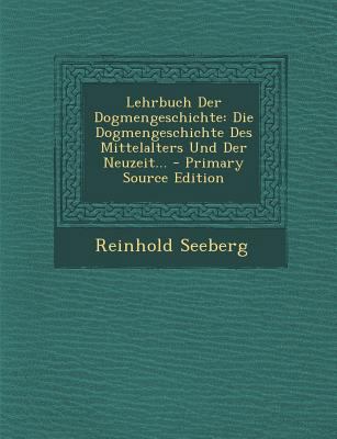 Lehrbuch Der Dogmengeschichte: Die Dogmengeschi... [German] 1295367041 Book Cover