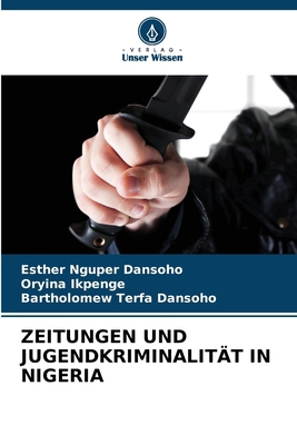 Zeitungen Und Jugendkriminalität in Nigeria [German] 6208034051 Book Cover