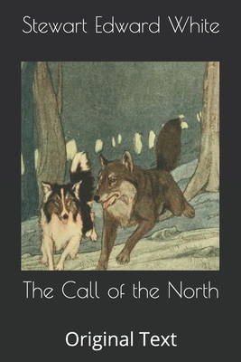 The Call of the North: Original Text B086FX6FLX Book Cover