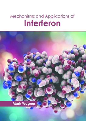 Mechanisms and Applications of Interferon B0FH64LHR8 Book Cover