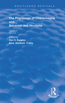 The Pilgrimage of Charlemagne and Aucassin and ... 0367183552 Book Cover