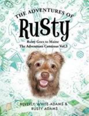 The Adventures of Rusty: Rusty Goes to Maine Vol.3 1466954426 Book Cover