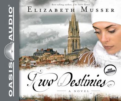 Two Destinies (Library Edition): A Novel Volume 3 1609815262 Book Cover