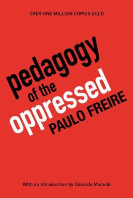 Pedagogy of the Oppressed: 30th Anniversary Edi... 0826412769 Book Cover