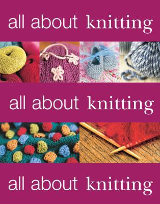 All about Knitting 1604684348 Book Cover