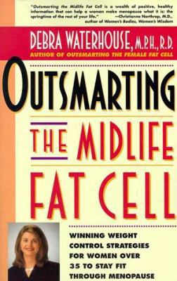 Outsmarting the Midlife Fat Cell: Winning Weigh... 0786884126 Book Cover