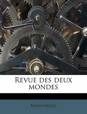 Revue Des Deux Mondes [French] 1172744343 Book Cover