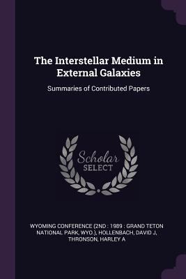 The Interstellar Medium in External Galaxies: S... 1379263670 Book Cover