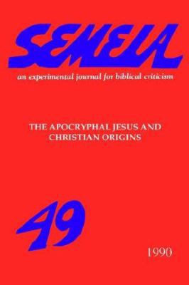 Semeia 49: The Apocryphal Jesus and Christian O... 1589832221 Book Cover