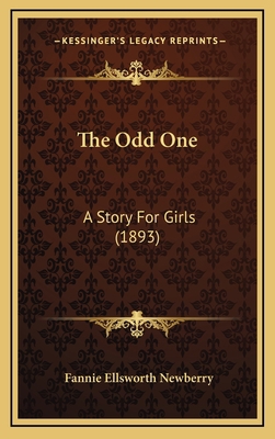 The Odd One: A Story For Girls (1893) 1165849283 Book Cover