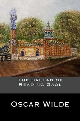 The Ballad of Reading Gaol 1535387637 Book Cover