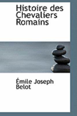 Histoire Des Chevaliers Romains 1426466366 Book Cover