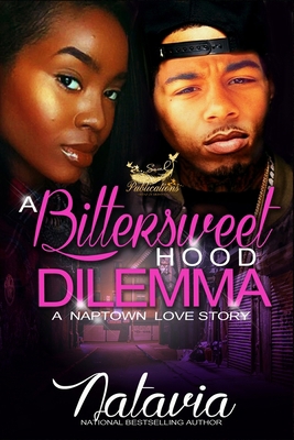 A Bittersweet Hood Dilemma: A Naptown Love Story B09X4J13C4 Book Cover