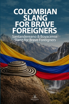 Santandereano & Boyacense Slang for Brave Forei... B0GVY9PZL5 Book Cover