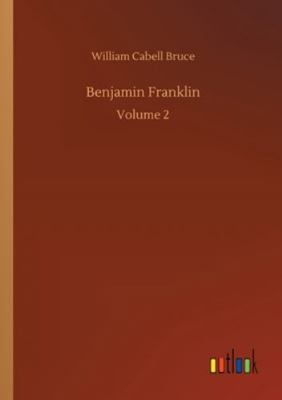 Benjamin Franklin: Volume 2 3752329068 Book Cover