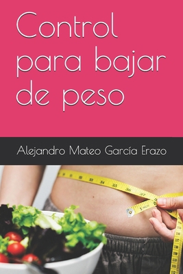 Control para bajar de peso [Spanish] B08ZHQXTVP Book Cover