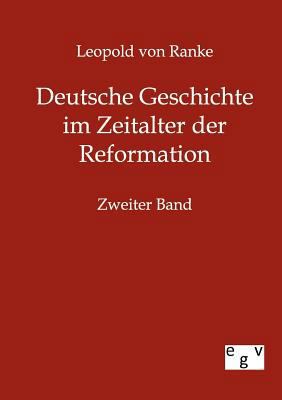 Deutsche Geschichte im Zeitalter der Reformation [German] 3863823079 Book Cover