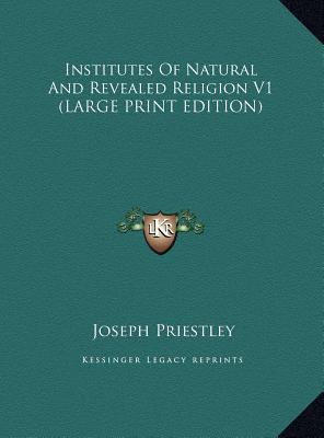 Institutes of Natural and Revealed Religion V1 [Large Print] 1169885055 Book Cover