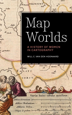 Map Worlds: A History of Women in Cartography 1554589320 Book Cover