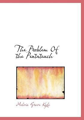 The Problem of the Pentateuch 1113874058 Book Cover