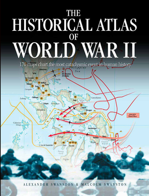 The Historical Atlas of World War II: 170 Maps ... 0785836497 Book Cover