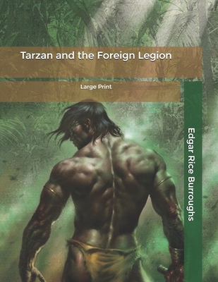 Tarzan and the Foreign Legion: Large Print B0857BGPL2 Book Cover