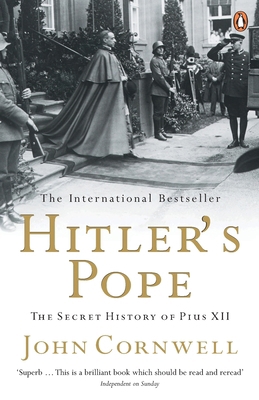 Hitler's Pope: The Secret History of Pius XII 014026681X Book Cover
