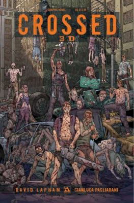 Crossed 3D Volume 1 Hardcover 1592911099 Book Cover