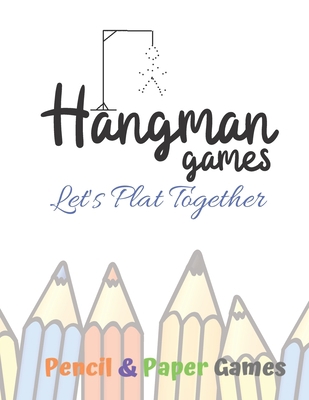 Hangman Games Let's Play Together: Puzzels --Pa... 1710918047 Book Cover